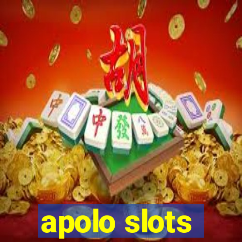 apolo slots